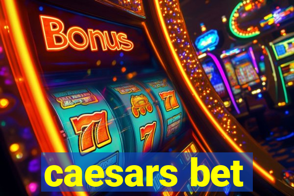 caesars bet